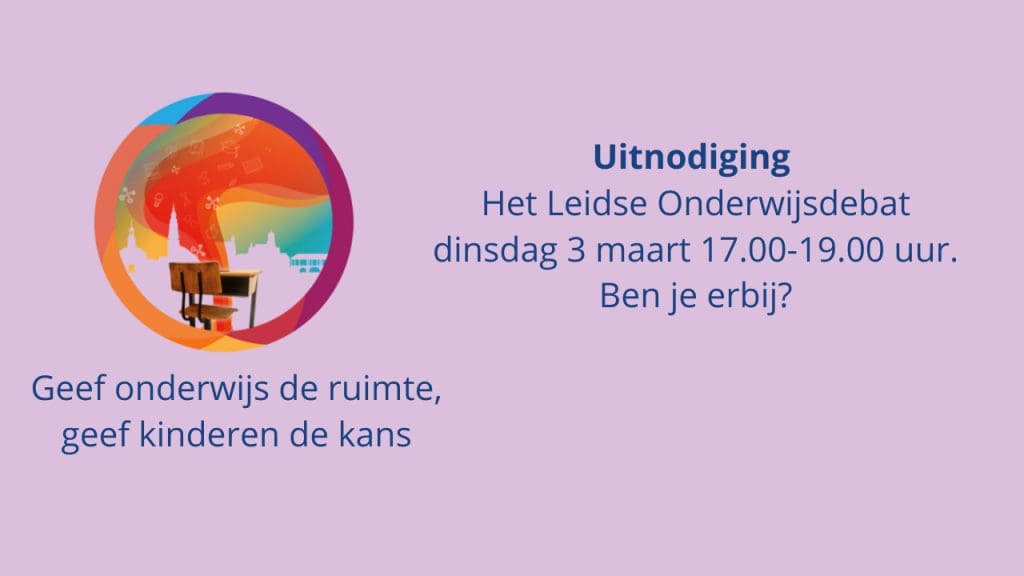 Uitnodiging Het Leidse Onderwijsdebat dinsdag 3 maart 17-19.00 uur - LLokaal